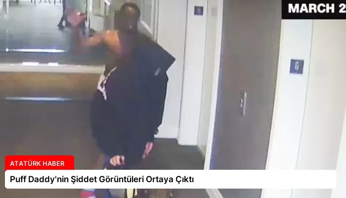 Puff Daddy’nin Şiddet Görüntüleri Ortaya Çıktı