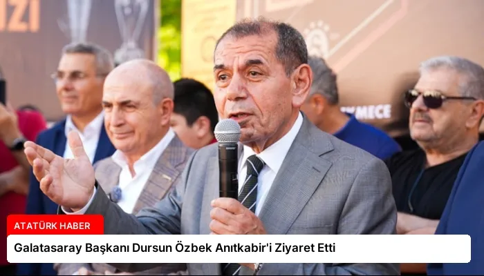 Galatasaray Başkanı Dursun Özbek Anıtkabir’i Ziyaret Etti