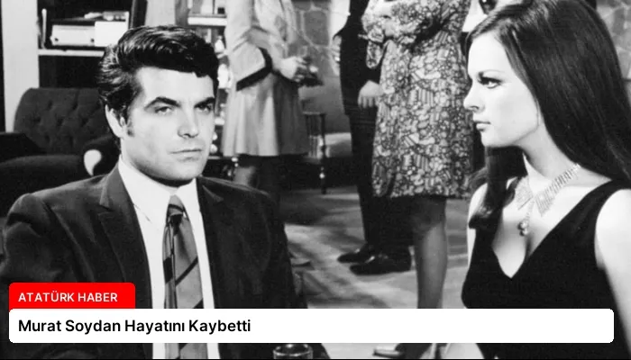 Murat Soydan Hayatını Kaybetti