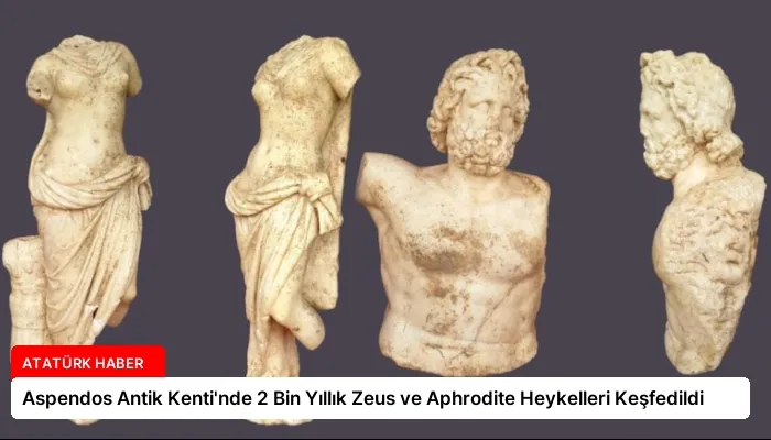 Aspendos Antik Kenti’nde 2 Bin Yıllık Zeus ve Aphrodite Heykelleri Keşfedildi
