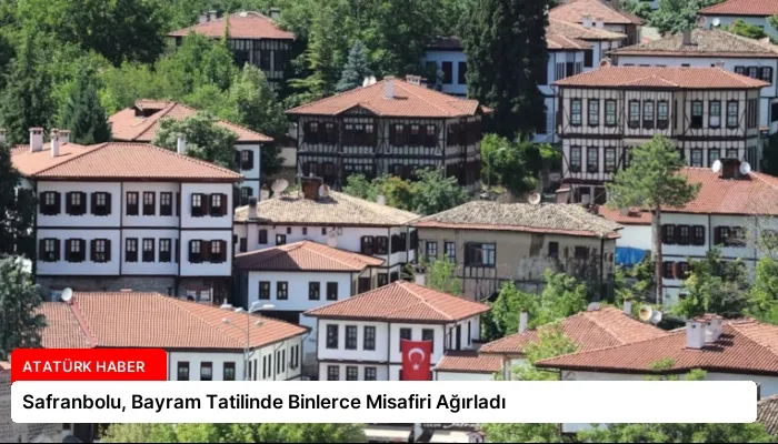 Safranbolu, Bayram Tatilinde Binlerce Misafiri Ağırladı