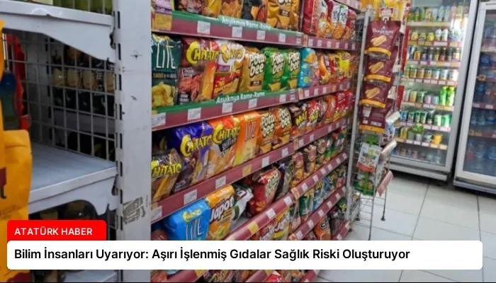 Bilim İnsanları Uyarıyor: Aşırı İşlenmiş Gıdalar Sağlık Riski Oluşturuyor