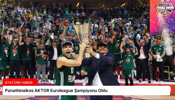 Panathinaikos AKTOR Euroleague Şampiyonu Oldu