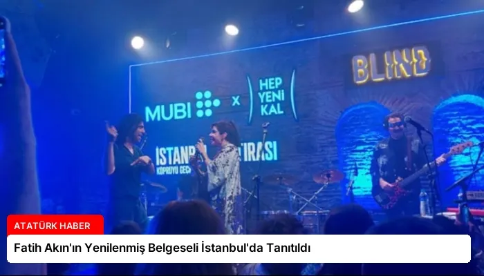 Fatih Akın’ın Yenilenmiş Belgeseli İstanbul’da Tanıtıldı