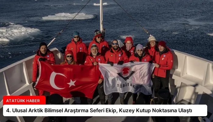 4. Ulusal Arktik Bilimsel Araştırma Seferi Ekip, Kuzey Kutup Noktasına Ulaştı