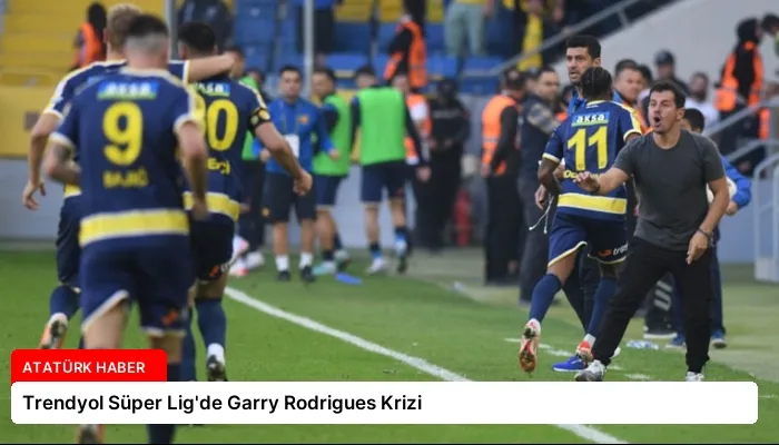 Trendyol Süper Lig’de Garry Rodrigues Krizi