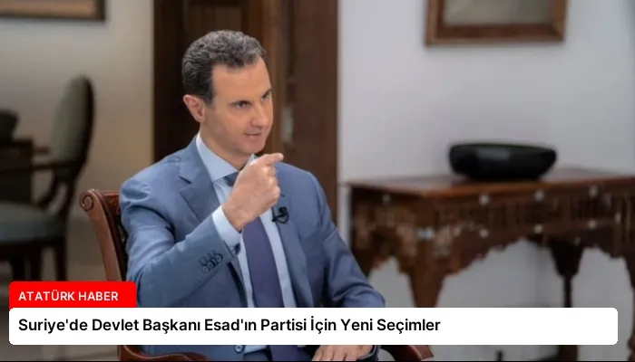 Suriye’de Devlet Başkanı Esad’ın Partisi İçin Yeni Seçimler