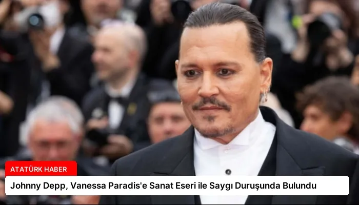 Johnny Depp, Vanessa Paradis’e Sanat Eseri ile Saygı Duruşunda Bulundu