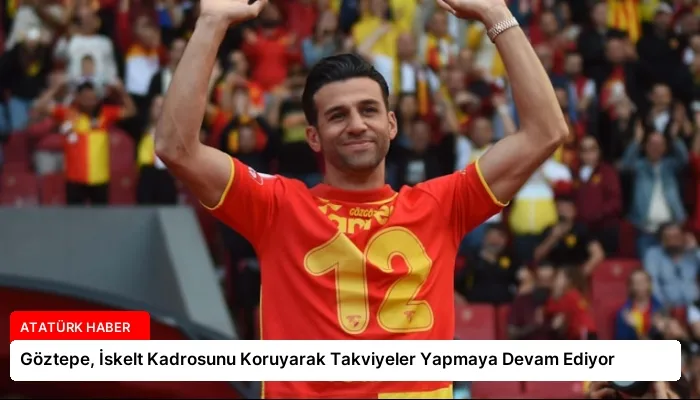 Göztepe, İskelt Kadrosunu Koruyarak Takviyeler Yapmaya Devam Ediyor
