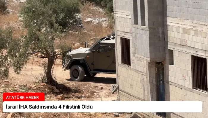 İsrail İHA Saldırısında 4 Filistinli Öldü