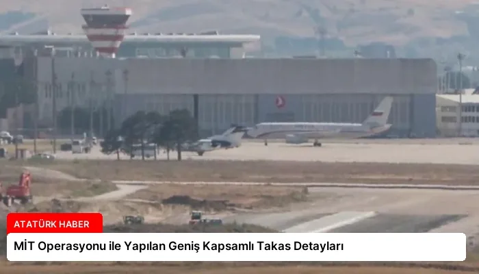 MİT Operasyonu ile Yapılan Geniş Kapsamlı Takas Detayları