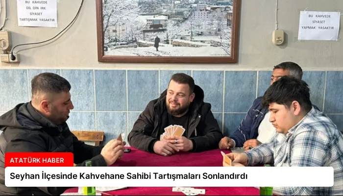 Seyhan İlçesinde Kahvehane Sahibi Tartışmaları Sonlandırdı