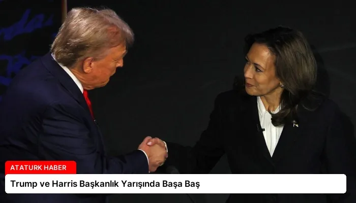 Trump ve Harris Başkanlık Yarışında Başa Baş