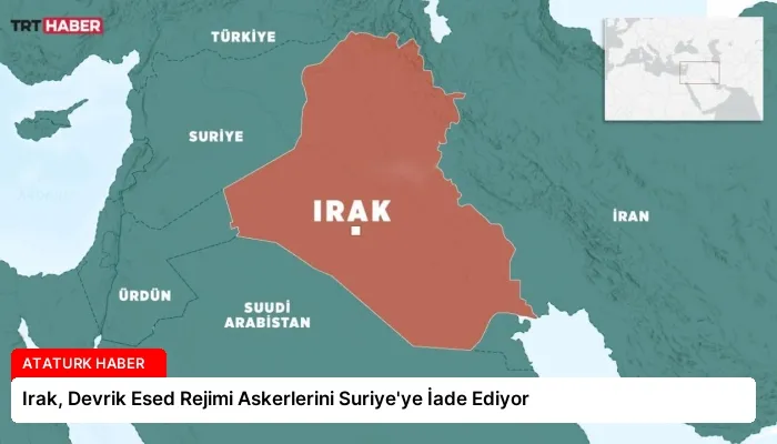 Irak, Devrik Esed Rejimi Askerlerini Suriye’ye İade Ediyor