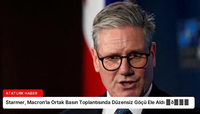 Starmer, Macron’la Ortak Basın Toplantısında Düzensiz Göçü Ele Aldı ⏬👇