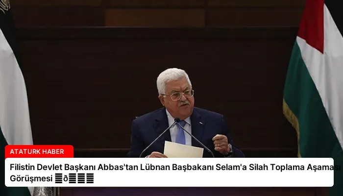 Filistin Devlet Başkanı Abbas’tan Lübnan Başbakanı Selam’a Silah Toplama Aşaması Görüşmesi ⏬👇