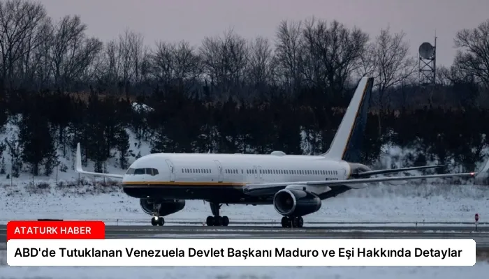 ABD’de Tutuklanan Venezuela Devlet Başkanı Maduro ve Eşi Hakkında Detaylar