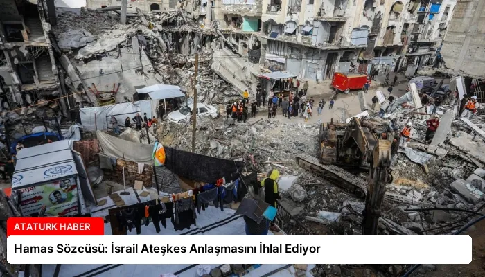Hamas Sözcüsü: İsrail Ateşkes Anlaşmasını İhlal Ediyor