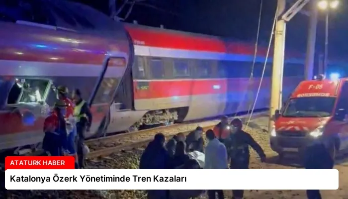 Katalonya Özerk Yönetiminde Tren Kazaları