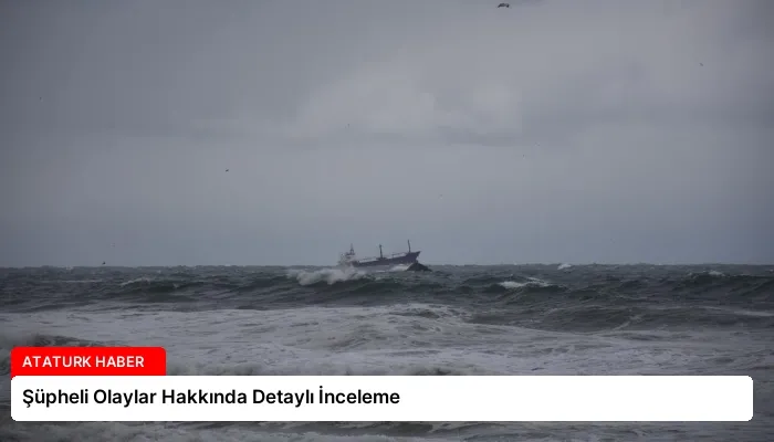 Şüpheli Olaylar Hakkında Detaylı İnceleme