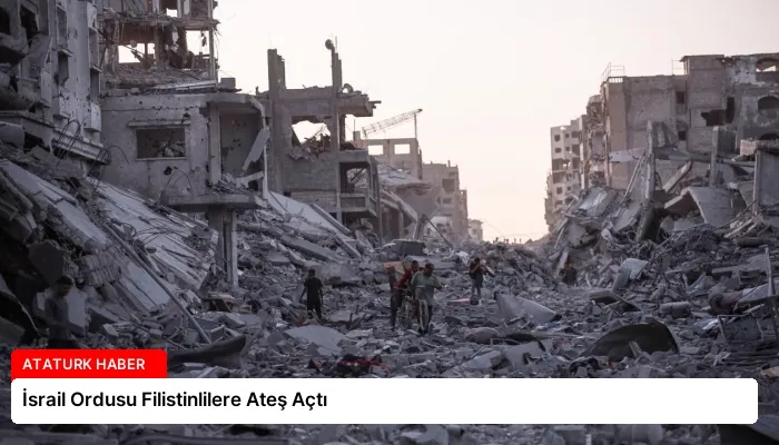 İsrail Ordusu Filistinlilere Ateş Açtı