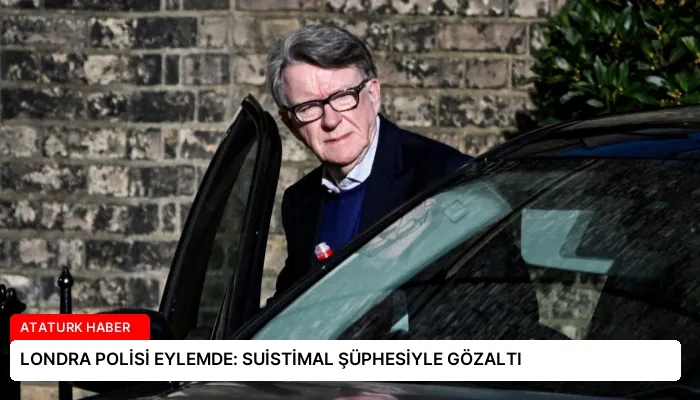LONDRA POLİSİ EYLEMDE: SUİSTİMAL ŞÜPHESİYLE GÖZALTI