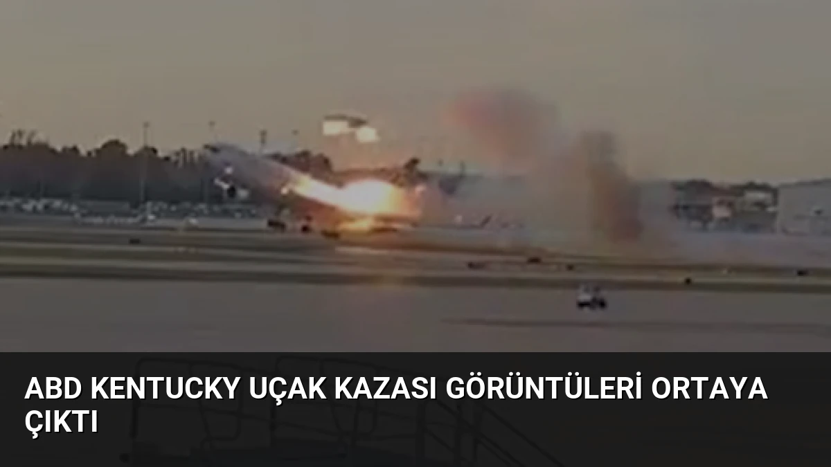 ABD Kentucky Uçak Kazası Görüntüleri Ortaya Çıktı