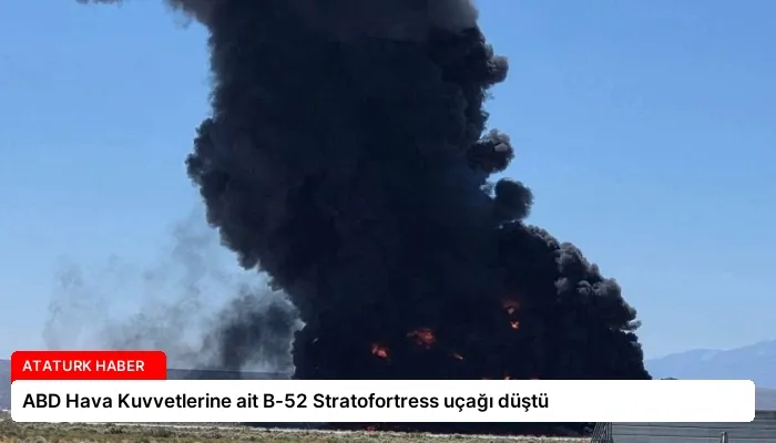 ABD Hava Kuvvetlerine ait B-52 Stratofortress uçağı düştü