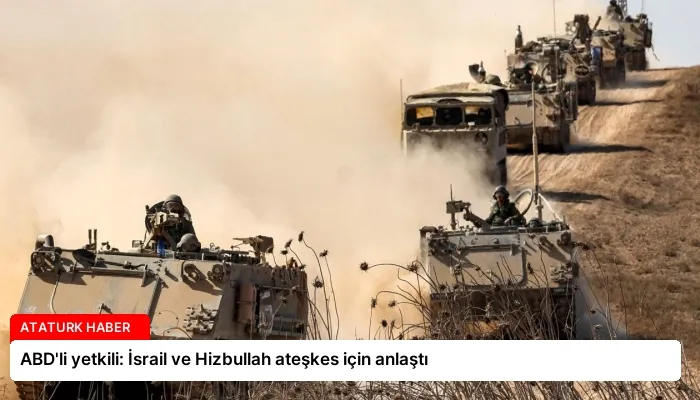 ABD’li yetkili: İsrail ve Hizbullah ateşkes için anlaştı