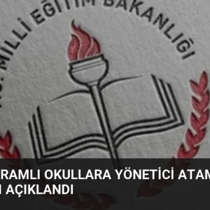 Özel Programlı Okullara Yönetici Atama Sonuçları Açıklandı