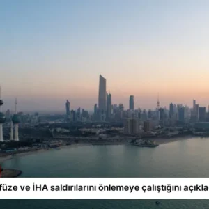 Kuveyt ordusu, füze ve İHA saldırılarını önlemeye çalıştığını açıkladı