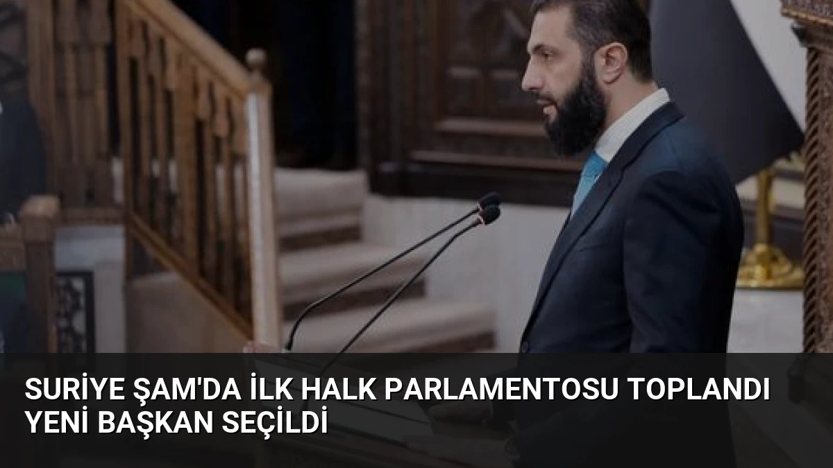 Suriye Şam’da İlk Halk Parlamentosu Toplandı Yeni Başkan Seçildi