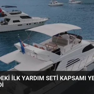 Teknelerdeki İlk Yardım Seti Kapsamı Yeniden Düzenlendi